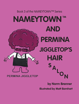 Nameytown and Permina Jiggletop&rsquo;S Hair Salon - Norm Brenner