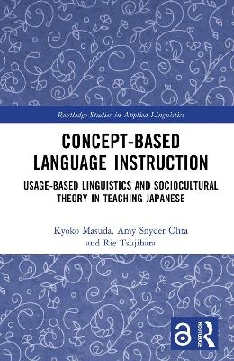 Concept-based Language Instruction - Kyoko Masuda, Amy Snyder Ohta, Rie Tsujihara