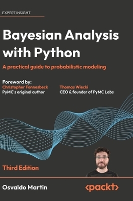 Bayesian Analysis with Python - Third Edition - Osvaldo Martin