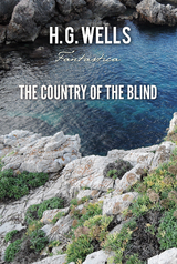 Country of the Blind -  H. G Wells