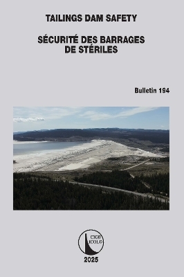 Tailings Dam Safety / S&eacute;curit&eacute; des Barrages de St&eacute;riles - 