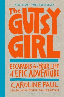 The Gutsy Girl - Caroline Paul