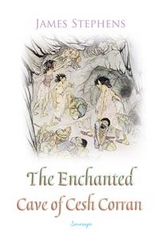 Enchanted Cave of Cesh Corran -  James Stephens