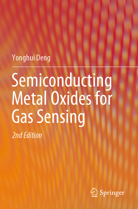 Semiconducting Metal Oxides for Gas Sensing - Yonghui Deng