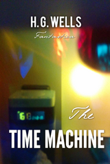 Time Machine -  H. G Wells