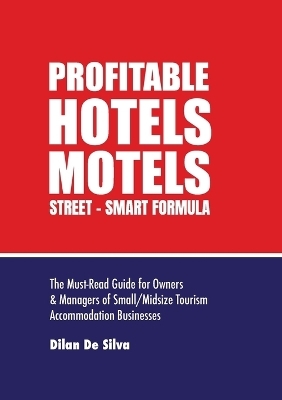 Profitable Hotels and Motels - Dilan de Silva