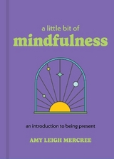 A Little Bit of Mindfulness - Mercree, Amy Leigh