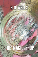 Magic Shop -  H. G Wells