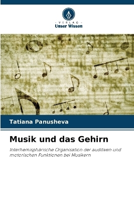 Musik und das Gehirn - Tatiana Panusheva