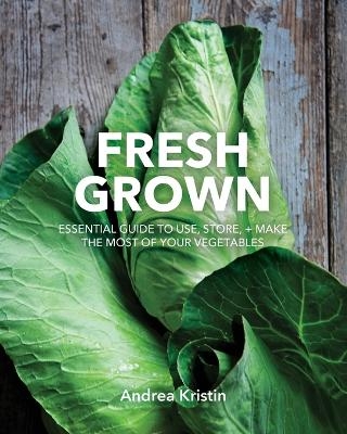 Fresh Grown - Andrea Kristin
