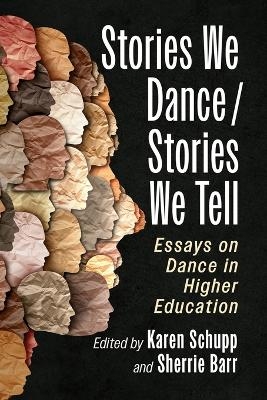 Stories We Dance / Stories We Tell - 