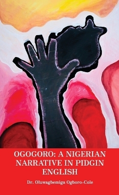 Ogogoro - Dr Oluwagbemiga Ogboro-Cole