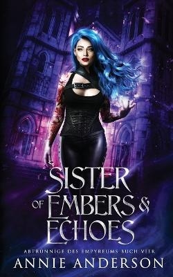 Sister of Embers & Echoes - Annie Anderson