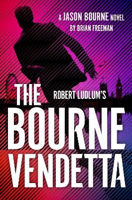Robert Ludlum's &trade; The Bourne Vendetta - Brian Freeman