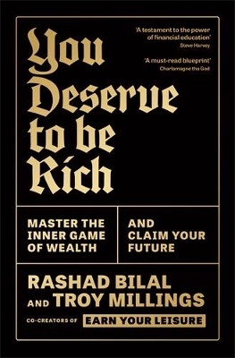You Deserve To Be Rich: THE NEW YORK TIMES BESTSELLER - Rashad Bilal, Troy Millings