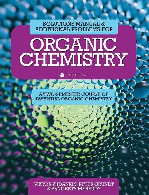 Solutions Manual and Additional Problems for Organic Chemistry