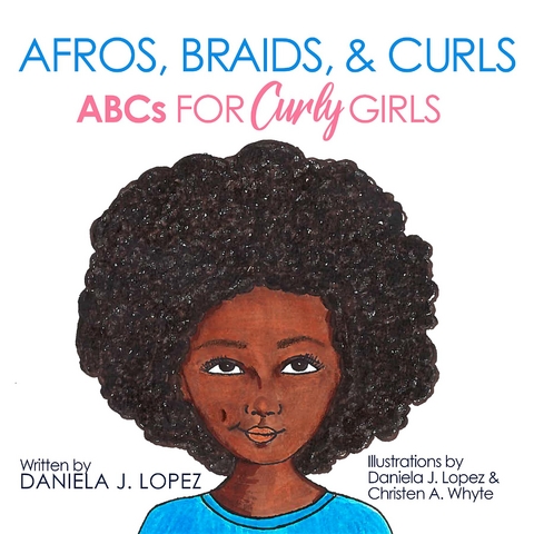 Afros, Braids, & Curls - Daniela J Lopez