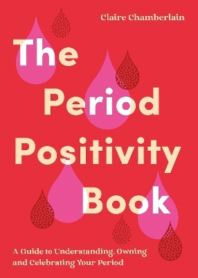 The Period Positivity Book - Claire Chamberlain