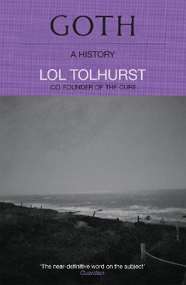 Goth: A History - Lol Tolhurst