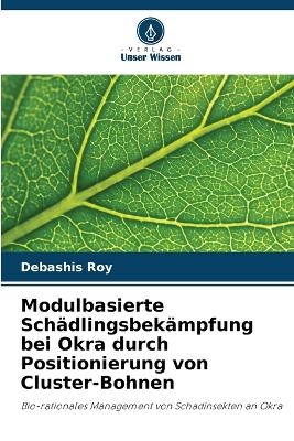 Modulbasierte Sch&auml;dlingsbek&auml;mpfung bei Okra durch Positionierung von Cluster-Bohnen - Debashis Roy