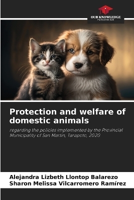 Protection and welfare of domestic animals - Alejandra Lizbeth Llontop Balarezo, Sharon Melissa Vilcarromero Ram&iacute;rez