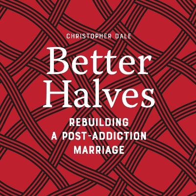 Better Halves - Christopher Dale