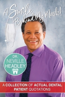 A Smile Behind My Mask - Dr Neville Headley
