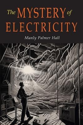 The Mystery of Electricity