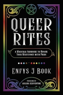 Queer Rites - Enfys J. Book, Ariana Serpentine