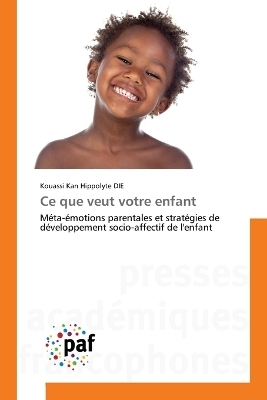 Ce que veut votre enfant - Kouassi Kan Hippolyte DIE