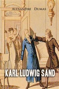 Karl Ludwig Sand -  Alexandre Dumas
