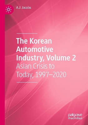 The Korean Automotive Industry, Volume 2 - A.J. Jacobs
