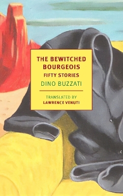 The Bewitched Bourgeois - Dino Buzzati, Lawrence Venuti