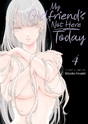 My Girlfriend's Not Here Today Vol. 4 - Kiyoko Iwami