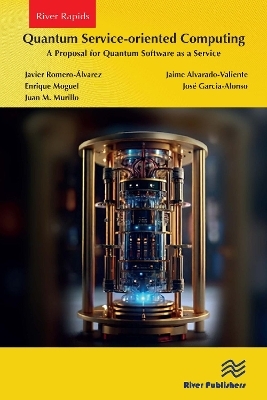 Quantum Service-oriented Computing: A Proposal for Quantum Software as a Service - Javier Romero-&Aacute;lvarez, Jaime Alvarado-Valiente, Enrique Moguel, Jos&eacute; Garcia-Alonso, Juan M. Murillo