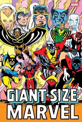 Giant-Size Marvel Omnibus - Len Wein, Gerry Conway, Marv Wolfman