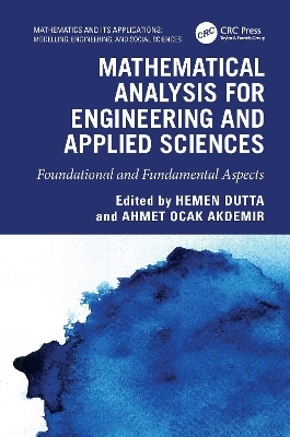 Mathematical Analysis for Engineering and Applied Sciences - 