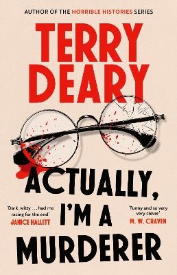 Actually, I'm A Murderer - Terry Deary