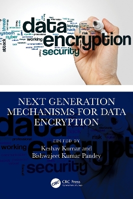 Next Generation Mechanisms for Data Encryption - 