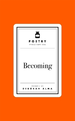 Poetry Prescription: Becoming