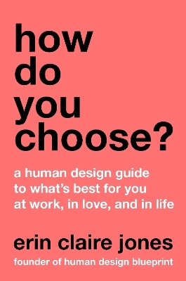 How Do You Choose? - Erin Claire Jones