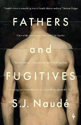 Fathers and Fugitives - S J Naud&eacute;