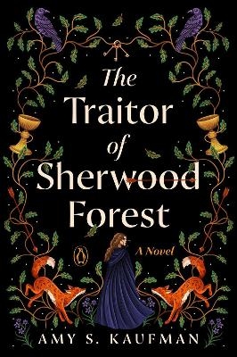 The Traitor of Sherwood Forest - Amy S. Kaufman