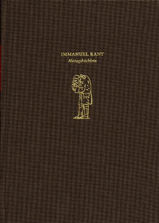 Forschungen und Materialien zur deutschen Aufklärung / Abteilung I: Texte zur Philosophie der deutschen Aufklärung. Immanuel Kant: Mittagsbüchlein
