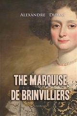 Marquise de Brinvilliers -  Alexandre Dumas