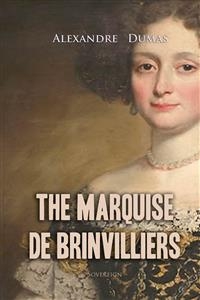 Marquise de Brinvilliers -  Alexandre Dumas