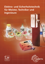 Elektro- und Sicherheitstechnik f&uuml;r Meister, Techniker und Ingenieure - Matthias Link, Marc Hansmann, Florian Kraft, Florian Oebel, Thorsten Bauer