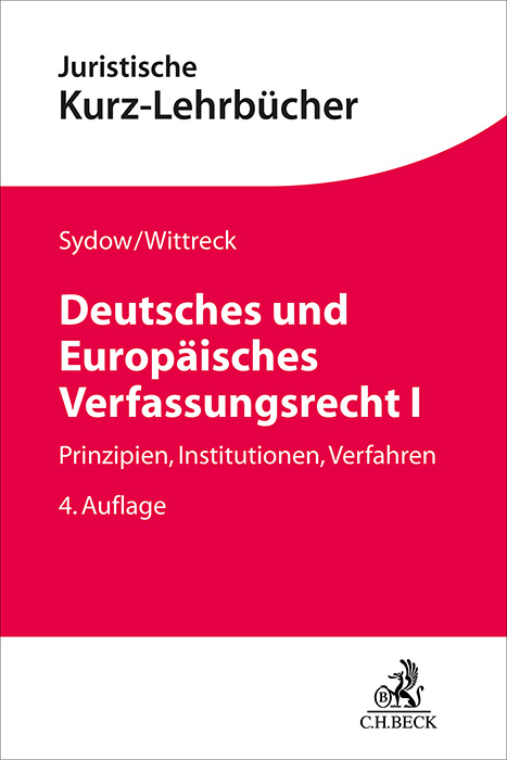 Deutsches und Europ&auml;isches Verfassungsrecht I - Gernot Sydow, Fabian Wittreck