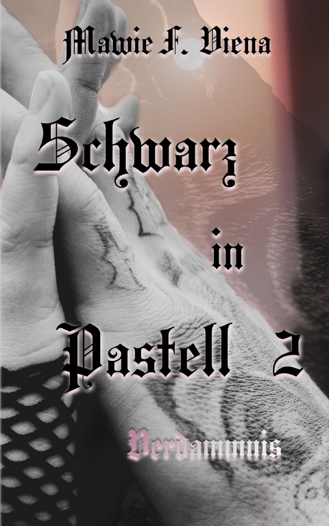 Schwarz in Pastell 2, Geschichte einer Selbstfindung - Mawie F. Viena