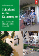 Schlafend in die Katastrophe - Ute Raschpichler-Saad